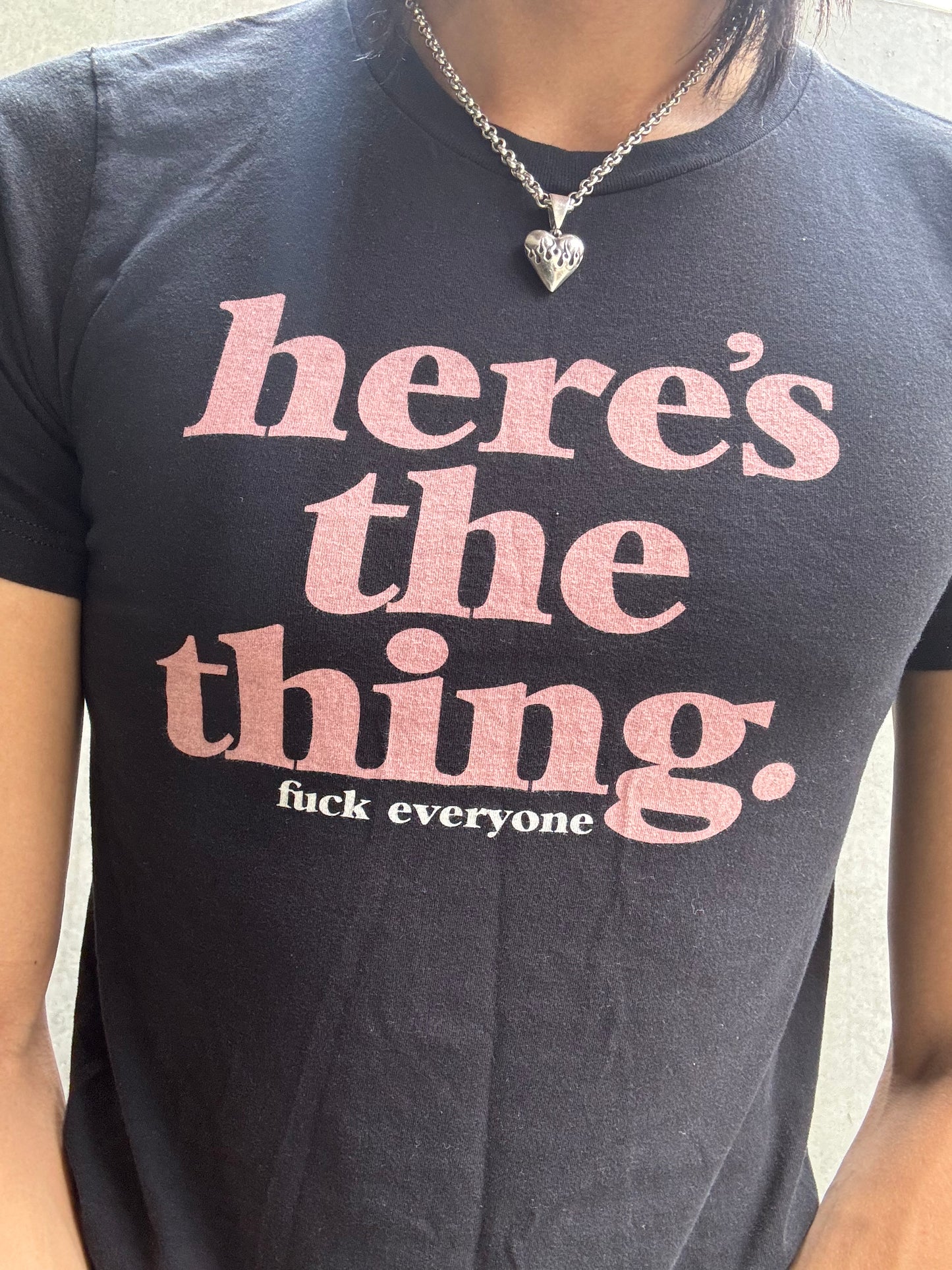 Fuck Everyone Tight Fit Tee (M)